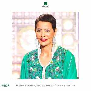 Maison NANA1807 - Thé à la Menthe - Droits des femmes - Princesse Lalla Meryem