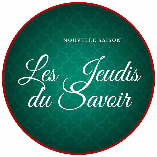 Les Jeudis du Savoir | Une nouvelle Saison en Berry | Maison NANA1807 | La Maison du Thé à la Menthe BIO