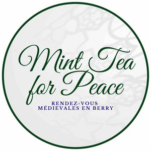 Nos prochains Rendez-vous | Médiévales en Berry | Mint Tea For Peace | Maison NANA1807 | La Maison du Thé à la Menthe BIO