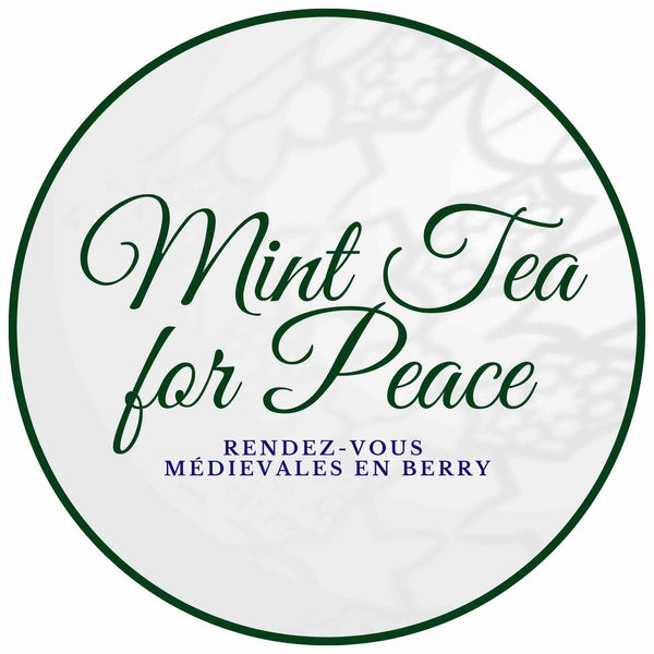 Nos prochains Rendez-vous | Médiévales en Berry | Mint Tea For Peace | Maison NANA1807 | La Maison du Thé à la Menthe BIO